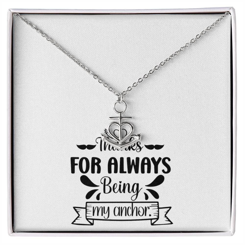 Thank You For Being My Anchor - Necklace Pendant