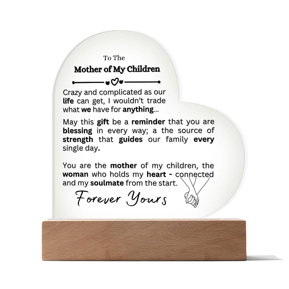 To The Mother of My Children - The Woman Who Holds My Heart - Acrylic Plaque