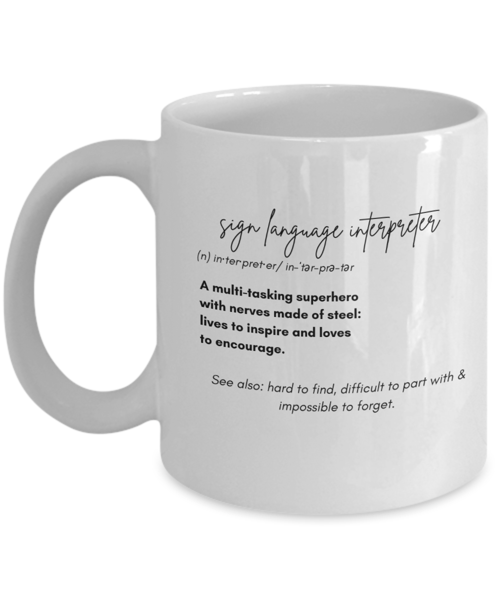 Sign Language Interpreter Appreciation 11 oz Ceramic Mug